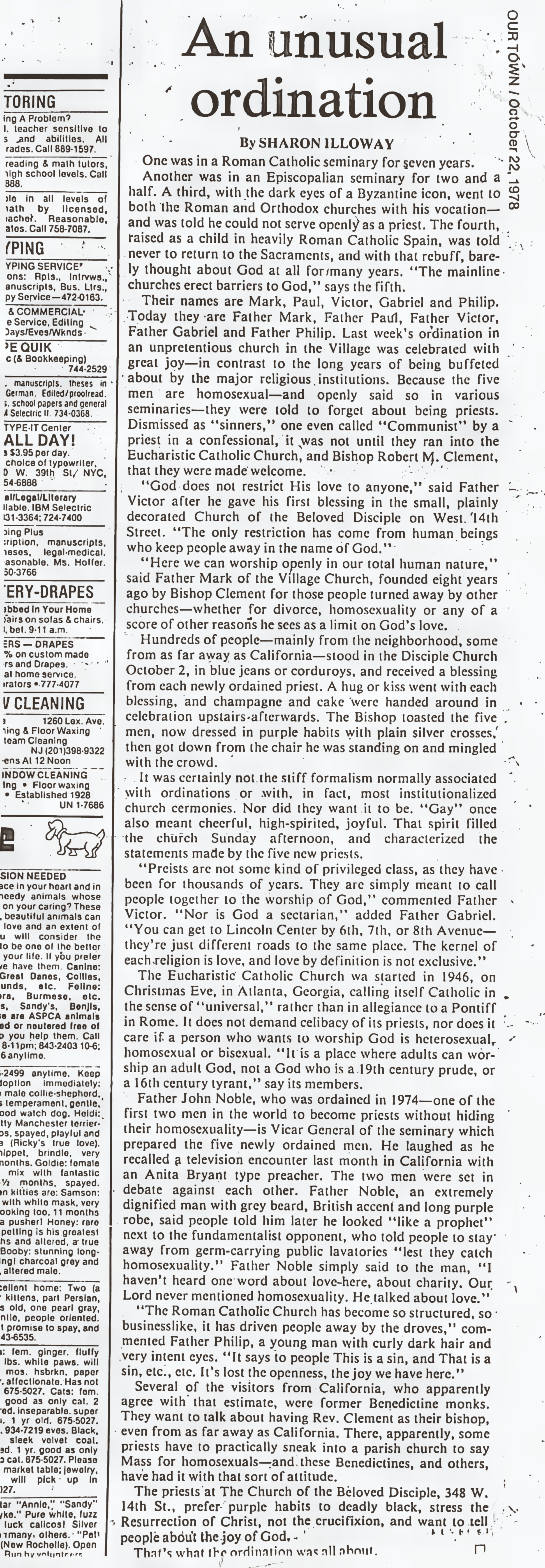 Newspaper clipping from Our Town (October 22, 1978) describing the ordination of Fathers Mark, Paul, Victor, Gabriel, and Philip by Bishop Robert Mary Clement at the Church of the Beloved Disciple. The article recounts how the five men—many of whom had been denied ordination or ministry elsewhere because of their sexual orientation—found a vocation within the Church of the Beloved Disciple, where they were ordained to serve openly as priests. It provides a rare contemporary account of the congregation's inclusive theology and its pioneering role in the development of an openly LGBTQ Christian ministry.
