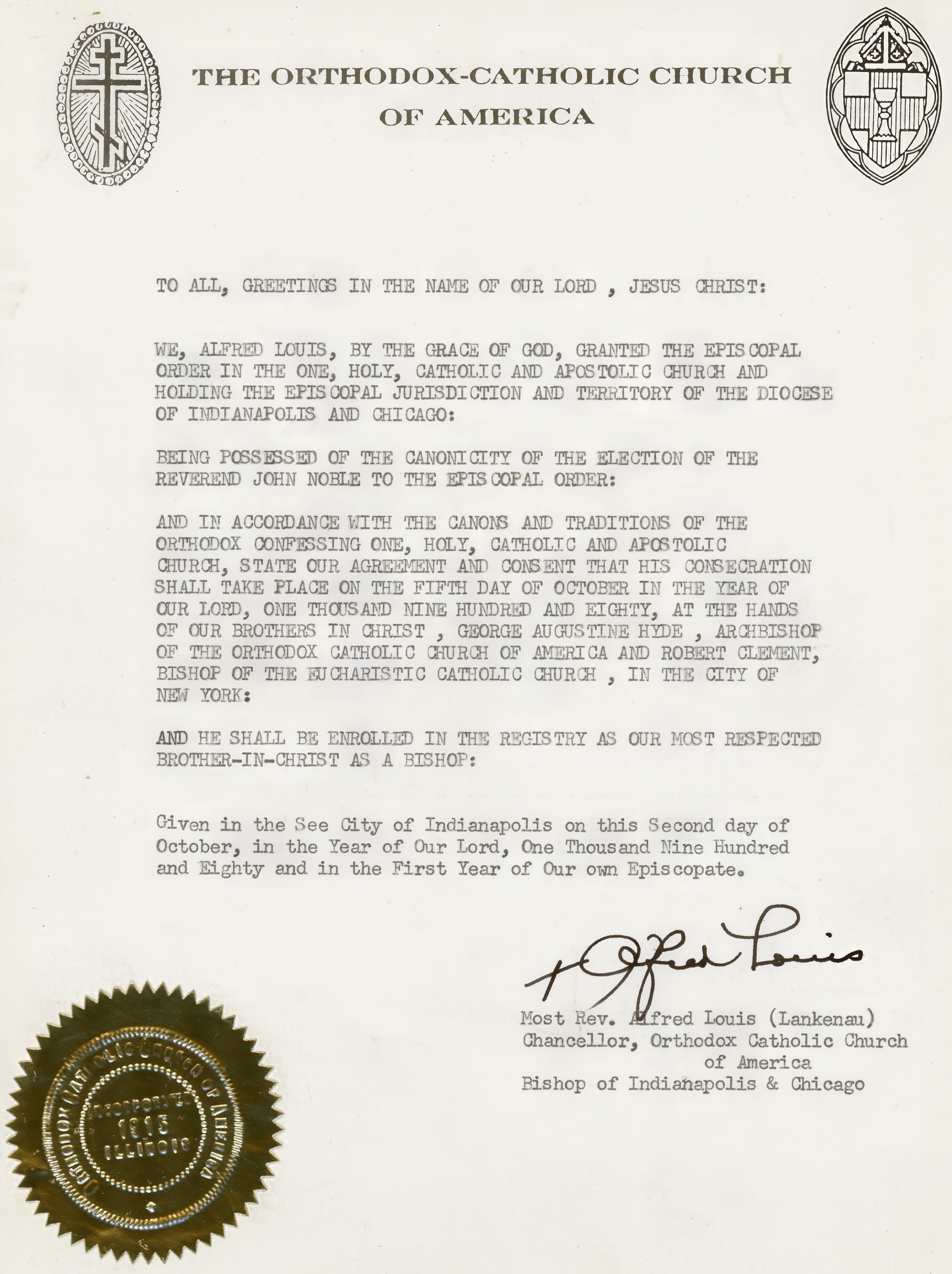 Letter issued by Bishop Alfred Louis (Lankenau), Chancellor of the Orthodox-Catholic Church of America, recognizing the canonical election of John Darcy Noble to the episcopate and consenting to his consecration on October 5, 1980, by Archbishop George Augustine Hyde and Bishop Robert Mary Clement. Dated October 2, 1980, the document evidences the Orthodox-Catholic Church of America's recognition of Noble's elevation as the second bishop of the Church of the Beloved Disciple.